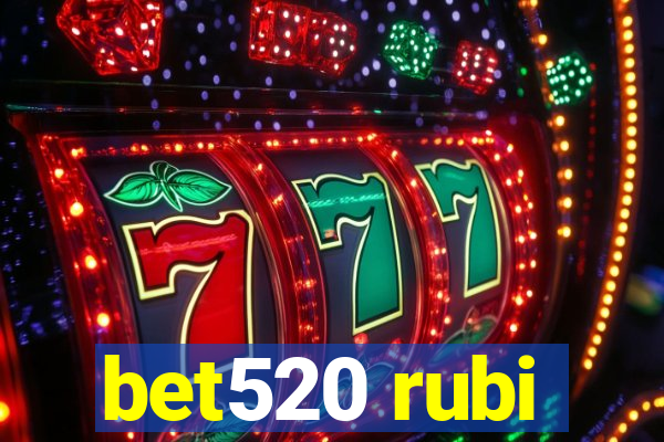 bet520 rubi